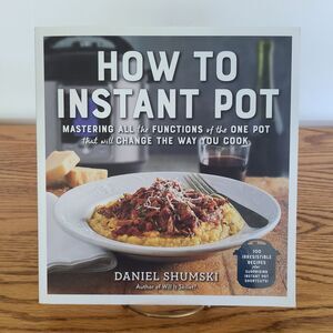 NEW Cookbook How to Instant Pot: Mastering All the Functions of the One Pot